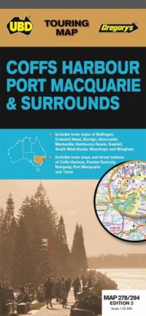 UBD/Gregory's Coffs Harbour, Port Macquarie & Surrounds Map 278/294 - 2nd Edition by Various