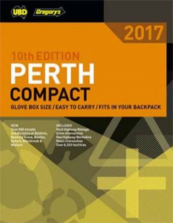 UBD/Gregory's 2017 Perth Compact Street Directory - 10th Ed by Various