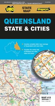 UBD/Gregories Queensland State And Cities Map 419 - 7th Ed by Various