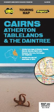 UBD/Gregory's Cairns Atherton Tablelands & The Daintree, Map 482 32nd Ed. by Various