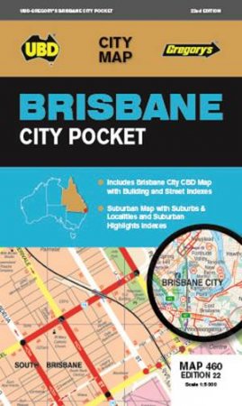 UBD/Gregory's Brisbane City Pocket Map 460, 22nd Ed. by Various