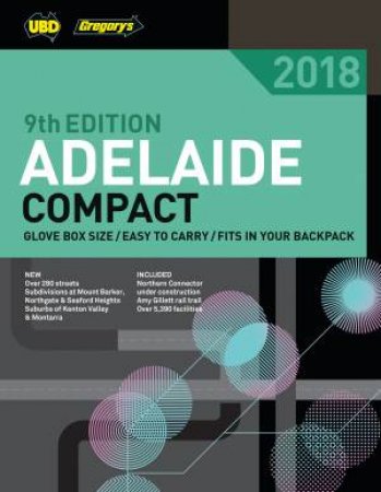 Adelaide Compact Street Directory 2018 9th Ed by UBD Gregory's