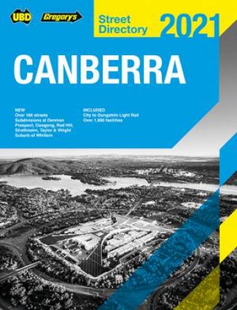 Canberra Capital Country & Snowy Mountains Street Directory 2021 25th ed by Various