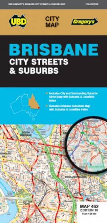 Brisbane City Streets & Suburbs Map 462 10th ed by Unknown