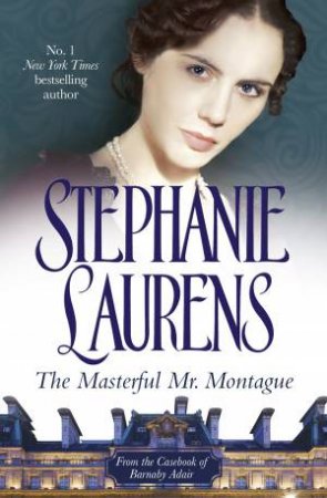 The Masterful Mr. Montague by Stephanie Laurens