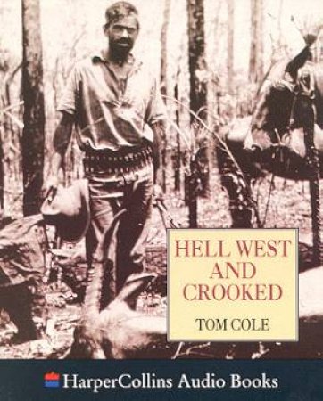 Hell West And Crooked - Cassette by Tom Cole