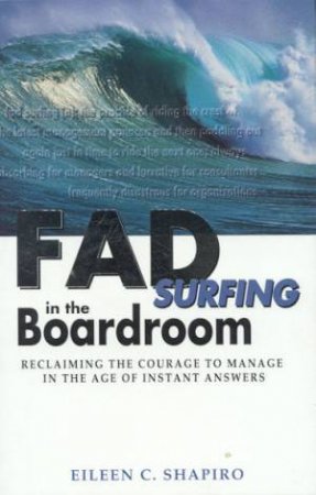 Fad Surfing In The Boardroom by Eileen C Shapiro