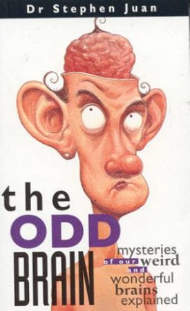 The Odd Brain by Dr Stephen Juan