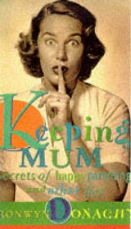 Keeping Mum by Bronwyn Donaghy