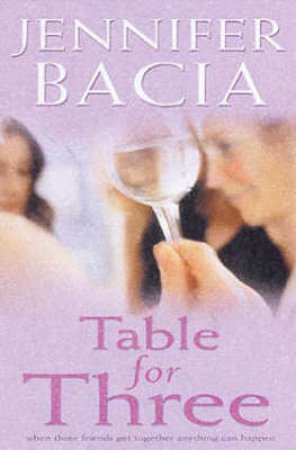 Table For Three by Jennifer Bacia