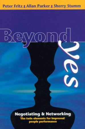 Beyond Yes by Peter Fritz & Alan Parker & Sherry Stumm