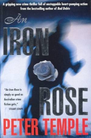 An Iron Rose by Peter Temple