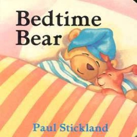 Bedtime Bear by Paul Stickland