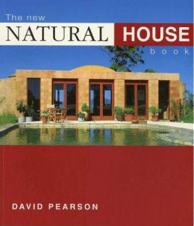 The New Natural House Book by David Pearson