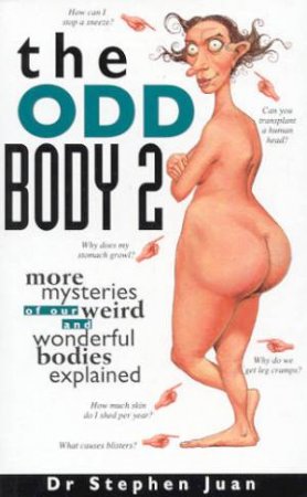 The Odd Body 2 by Dr Stephen Juan