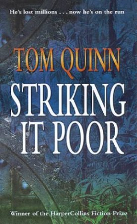 Striking It Poor by Tom Quinn