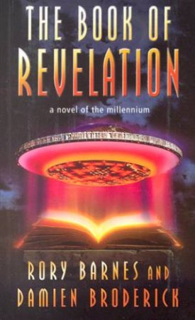 The Book Of Revelation by Damien Broderick & Rory Barnes