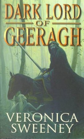 The Dark Lord Of Geeragh by Veronica Sweeney