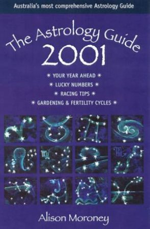 The Astrology Guide 2001 by Alison Moroney