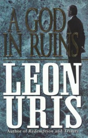 A God In Ruins by Leon Uris