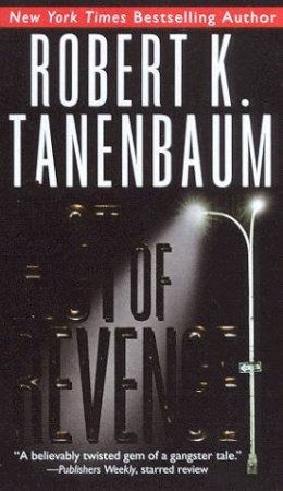 Act Of Revenge by Robert K Tanenbaum