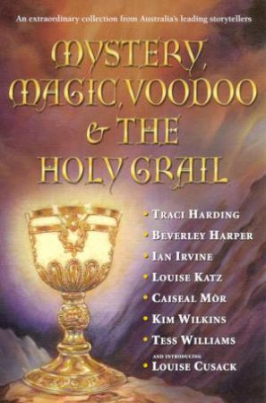 Mystery, Magic, Voodoo And The Holy Grail by Various