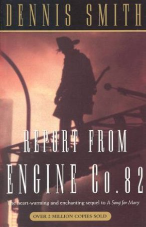 Report From Engine Co 82 by Dennis Smith