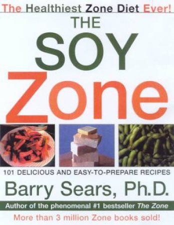 The Soy Zone by Barry Sears