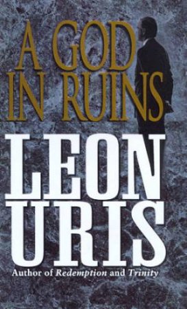 A God In Ruins by Leon Uris