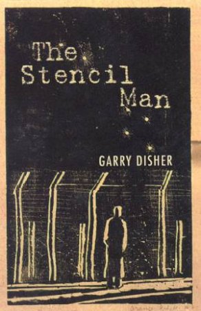 The Stencil Man by Garry Disher