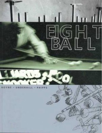 Eight Ball by J Underhill & A Hoyne & D Phipps