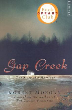 Gap Creek by Robert Morgan