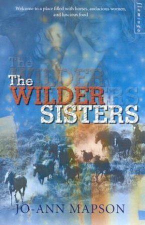 The Wilder Sisters by Jo-Ann Mapson