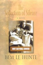 The Seduction Of Silence