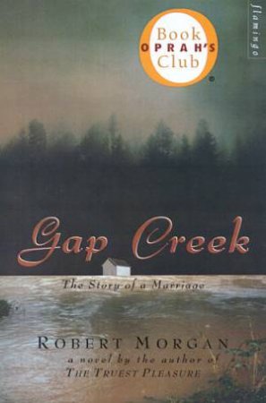 Gap Creek by Robert Morgan