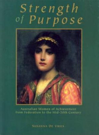 Strength Of Purpose by Susanna De Vries