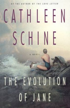 The Evolution Of Jane by Cathleen Schine