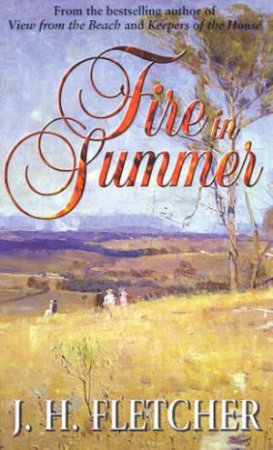 Fire In Summer by J H Fletcher