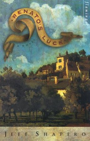 Renato's Luck by Jeff Shapiro