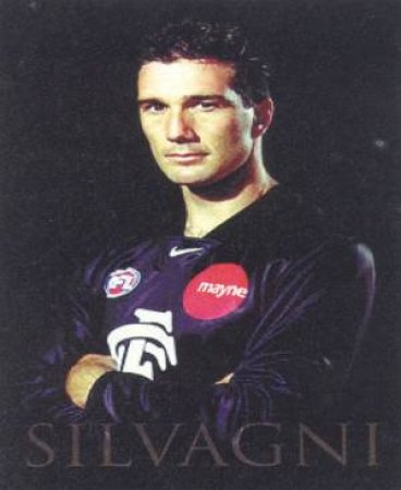 Silvagni: An Autobiography by Stephen Silvagni & Tony De Bolfo