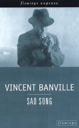 Sad Song by Vincent Banville