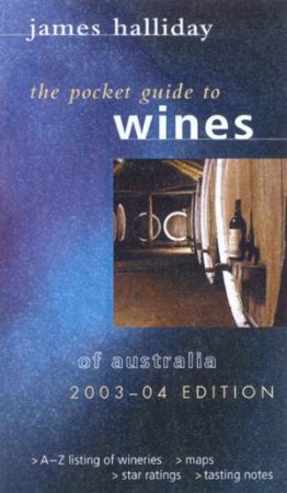 The Pocket Guide To Wines Of Australia 2003-04 by James Halliday