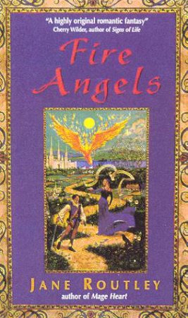 Fire Angels by Jane Routley