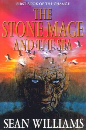 The Stone Mage And The Sea by Sean Williams