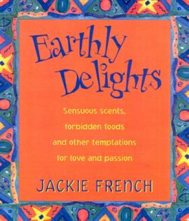 Earthly Delights by Jackie French