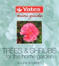 Yates Mini Guide Trees  Shrubs For The Home Garden