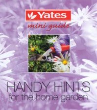 Yates Mini Guide Handy Hints For The Home Garden