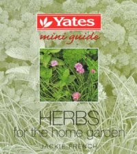 Yates Mini Guide Herbs For The Home Garden