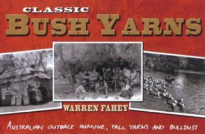 Classic Bush Yarns by Warren Fahey