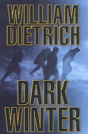 Dark Winter by William Dietrich